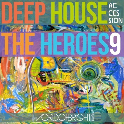 WorldOfBrights - Deep House The Heroes Vol. IX Accession (2018)