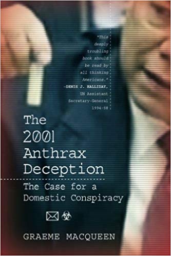 Graeme MacQueen - The 2001 Anthrax Deception: The Case for a Domestic Conspiracy 