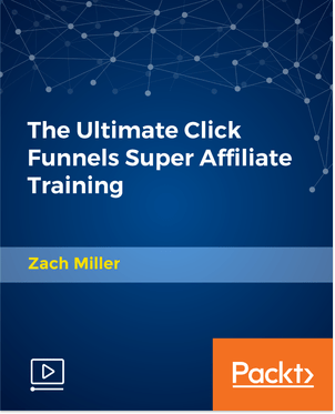 The Ultimate Click Funnels Super Affiliate Training