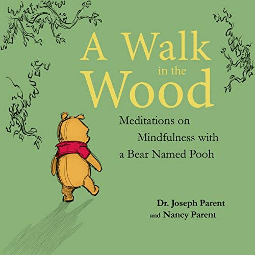 A Walk in the Wood: Meditations on Mindfulness with a Bear Named Pooh (Audiobook)