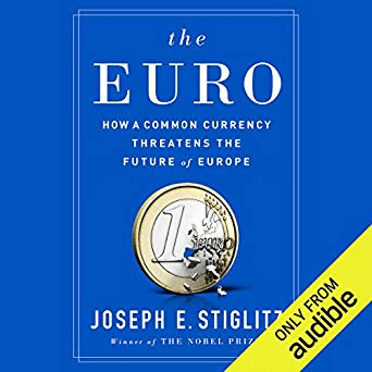 The Euro: How a Common Currency Threatens the Future of Europe Audiobook
