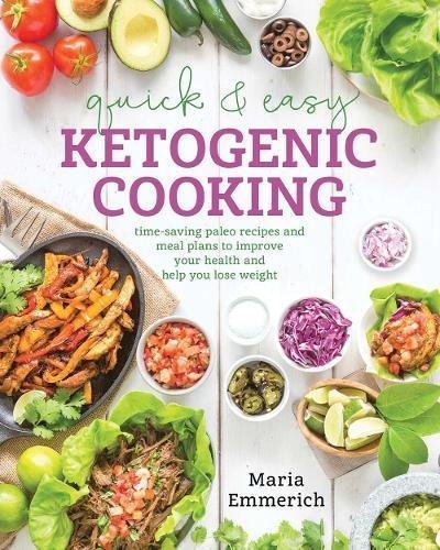 Quick &amp; Easy Ketogenic Cooking