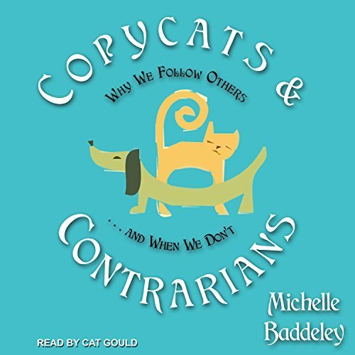 Copycats and Contrarians: Why We Follow Others... and When We Don't Audiobook
