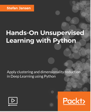 Hands-On Unsupervised Learning with Python