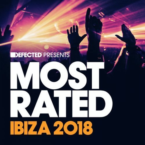 VA - Defected Presents Most Rated Ibiza 2018 (2018) MP3