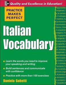 Practice Makes Perfect: Italian Vocabulary (repost)