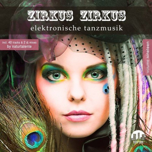 Zirkus Zirkus Vol.19 - Elektronische Tanzmusik (2018) FLAC