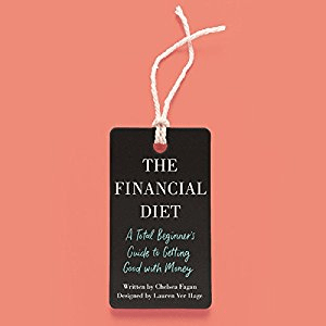 The Financial Diet: A Total Beginner's Guide to Getting Good with Money Audiobook
