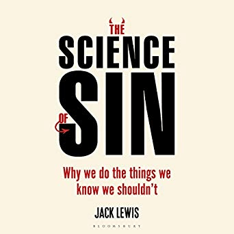 The Science of Sin: Why We Do the Things We Know We Shouldn't (Audiobook)