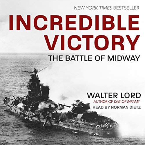 Incredible Victory: The Battle of Midway Audiobook