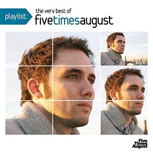 Five Times August - Playlist: The Very Best of Five Times August (2015) MP3/FLAC