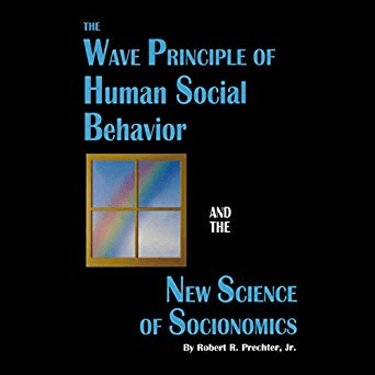 The Wave Principle of Human Social Behavior and the New Science of Socionomics (Audiobook)