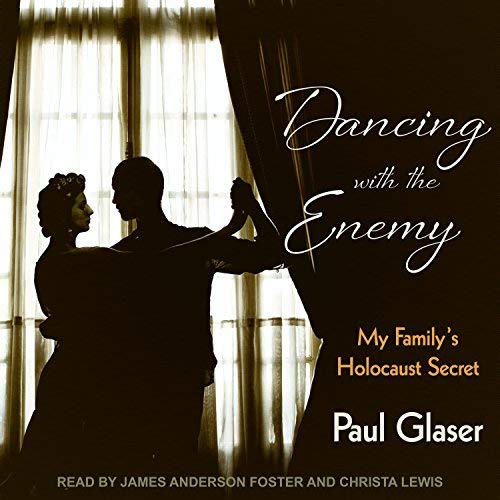 Dancing with the Enemy: My Family's Holocaust Secret Audiobook