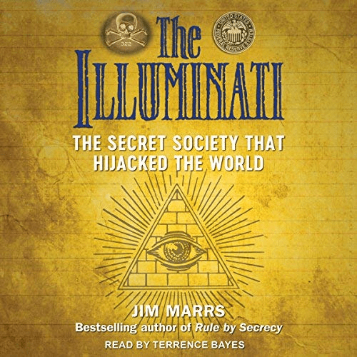The Illuminati: The Secret Society That Hijacked the World (Audiobook)