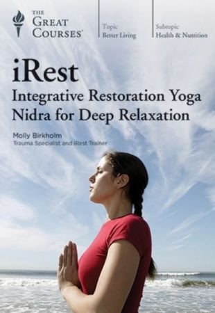 iRest: Integrative Restoration Yoga Nidra for Deep Relaxation