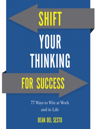 Shift Your Thinking For Success: 77 Ways to Win at Work and in Life (Audiobook)