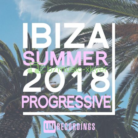 VA - Ibiza Summer 2018 Progressive (2018)