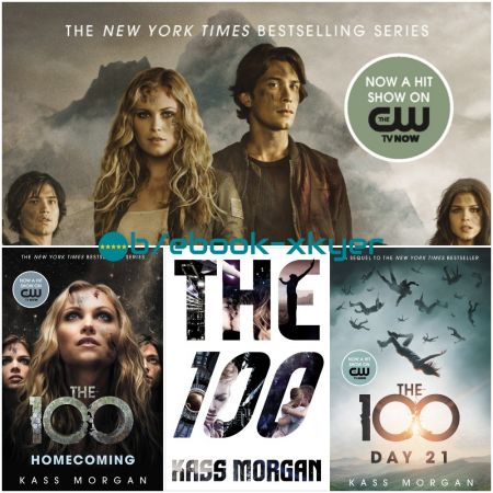 The 100 series by Kass Morgan