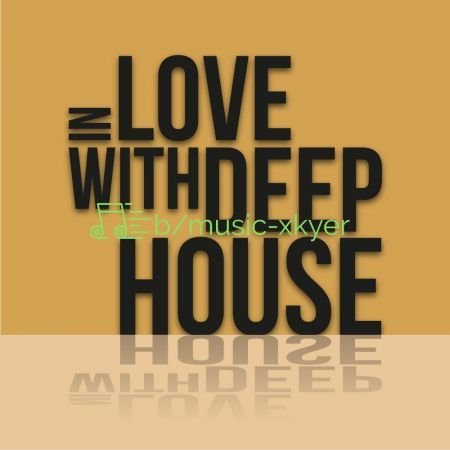 VA - In Love with Deep House (2018)