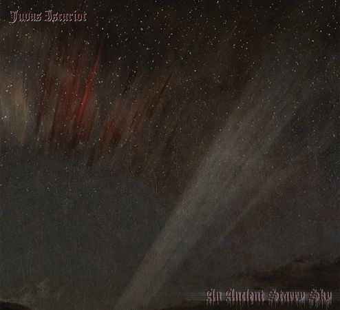 Judas Iscariot - An Ancient Starry Sky (2018)