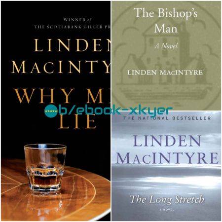 The Cape Breton trilogy by Linden MacIntyre