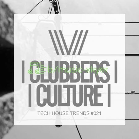 VA - Clubbers Culture Tech House Trends 021 (2018)