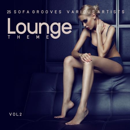 VA - Lounge Theme (25 Sofa Grooves) Vol.2 (2018)