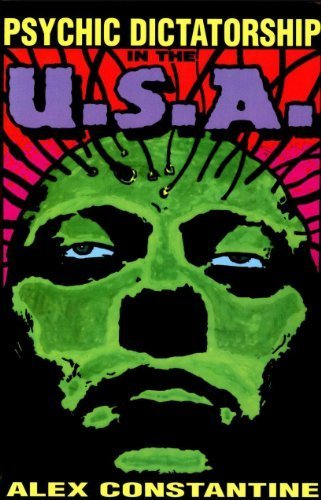 Alex Constantine Psychic Dictatorship in the U.S.A