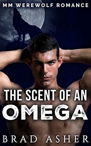 The Scent of an Omega: MM Werewolf Romance