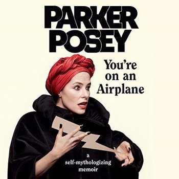 Parker Posey - You're On An Airplane Audiobook