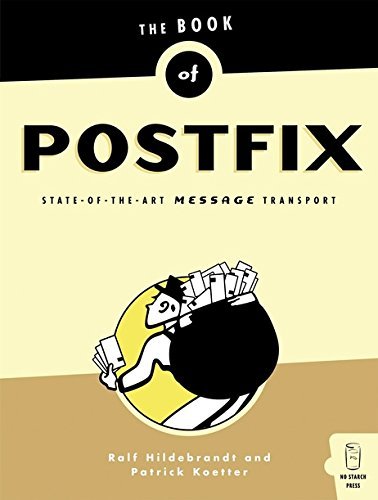 The Book of Postfix: State-of-the-Art Message Transport