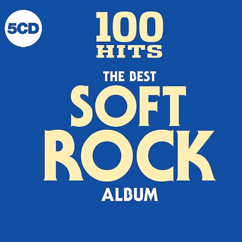 VA - 100 Hits - The Best Soft Rock Album (2018)