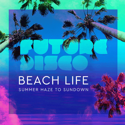 VA - Future Disco: Beach Life 2.0 (2018) MP3