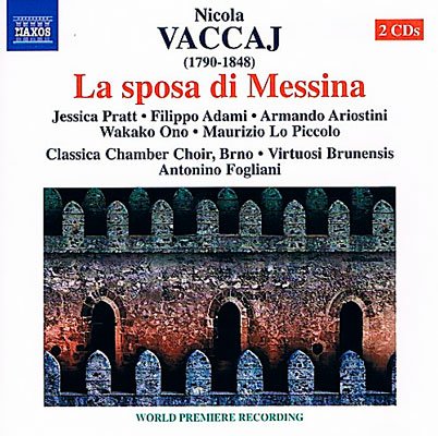Nicola Vaccaj - La sposa di Messina (2012) FLAC