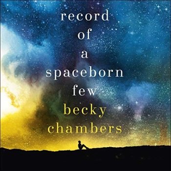 Becky Chambers - Record Of A Spaceborn Few Audiobook