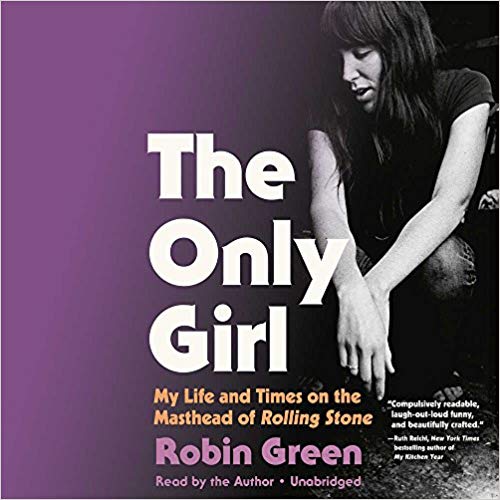 The Only Girl: My Life and Times on the Masthead of Rolling Stone Audiobook