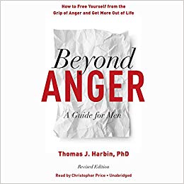 Beyond Anger, Revised Edition: How to Free Yourself from the Grip of Anger and Get More Out of Life Audiobook