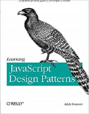 Learning JavaScript Design Patterns: A JavaScript and jQuery Developer ...