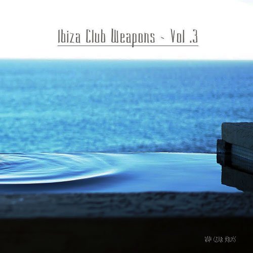 VA - Ibiza Club Weapons Vol. 3 (Compiled &amp; Mixed by Disco Van) (2018)