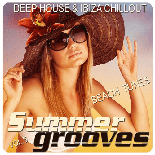 VA - Summer Grooves Vol.5 Deep House And Ibiza Chill Out Beach Tunes (2018) MP3