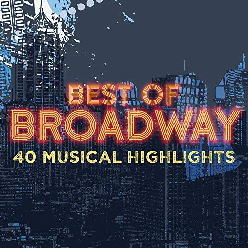 VA - Best of Broadway: 40 Musical Highlights (2018) MP3/FLAC
