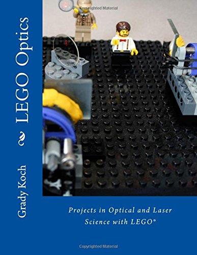 LEGO Optics: Projects in Optical and Laser Science with LEGO