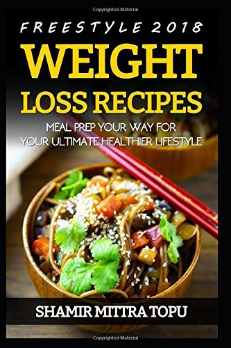Freestyle 2018 Weight Loss Recipes: Meal Prep your Way for your Ultimate Healthier Lifestyle