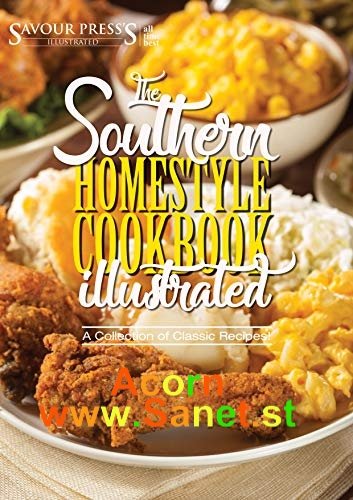 The Southern Homestyle Cookbook: Easy and Delicious Southern Recipes