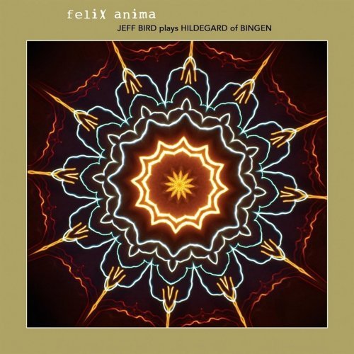 Jeff Bird - Felix Anima (2018)