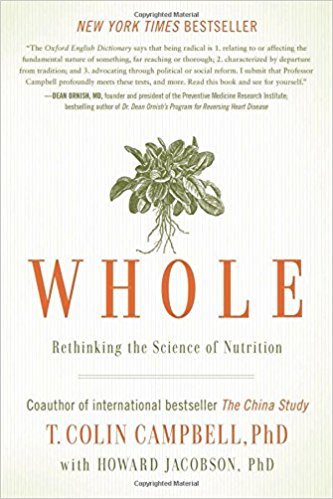 Whole: Rethinking the Science of Nutrition