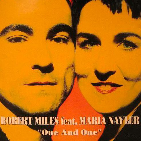 Robert Miles Feat. Maria Nayler ‎– One And One (1996) FLAC