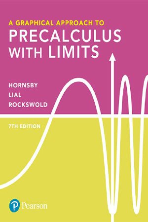 A Graphical Approach to Precalculus with Limits: A Unit Circle Approach, 7th Edition