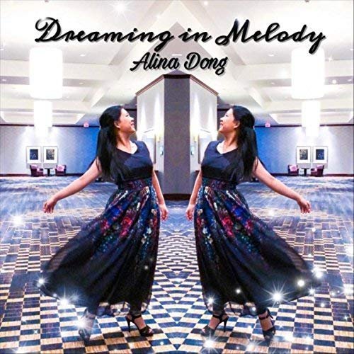 Alina Dong - Dreaming in Melody (2018)