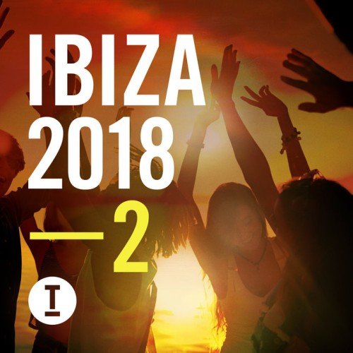 VA - Toolroom Ibiza 2018 Vol.2 (2018) MP3